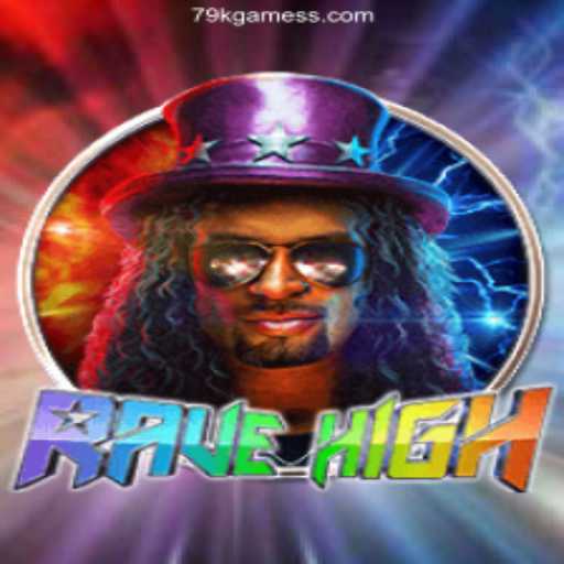 Discover RaveHigh: The Thrilling Casino Game on 79K.games Oficial 💯️